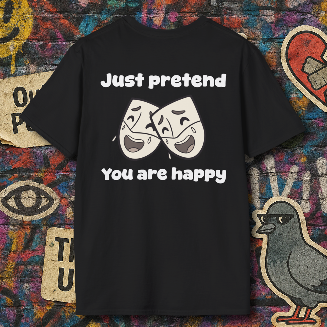 Pretend you are happy (Back)