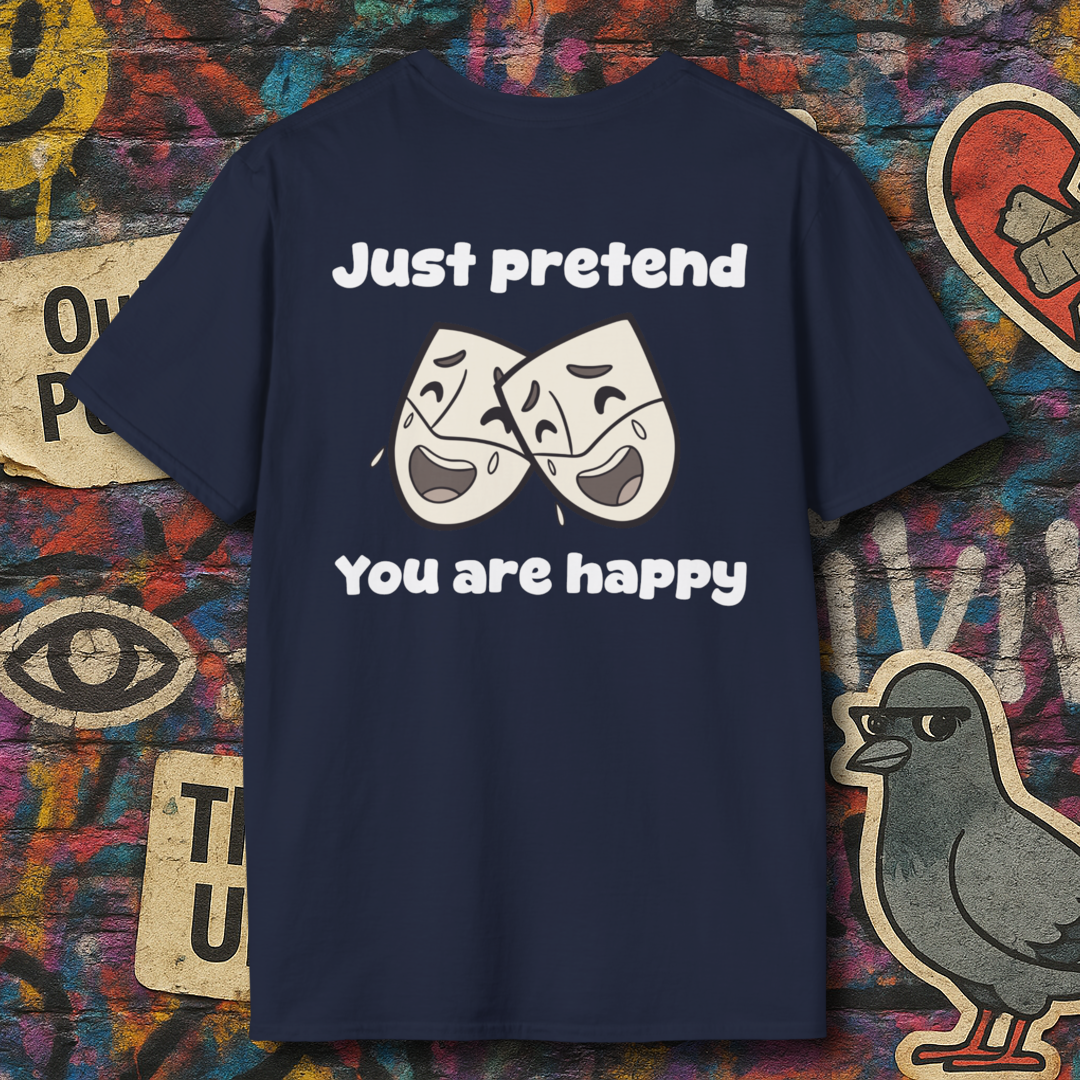 Pretend you are happy (Back)