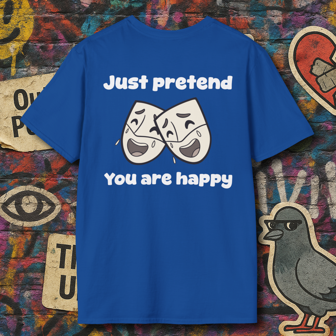 Pretend you are happy (Back)