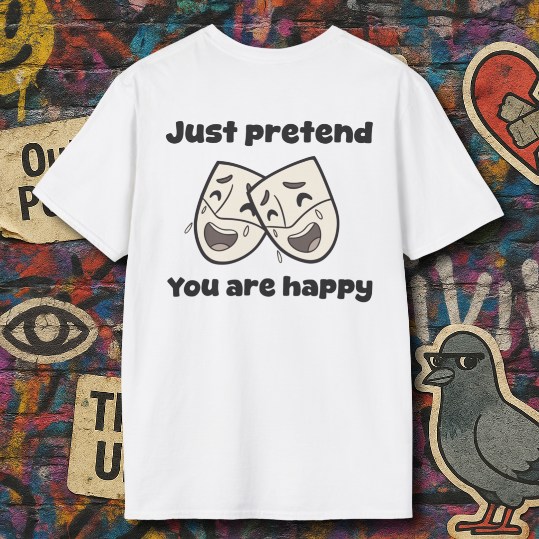 Pretend you are happy (Back)
