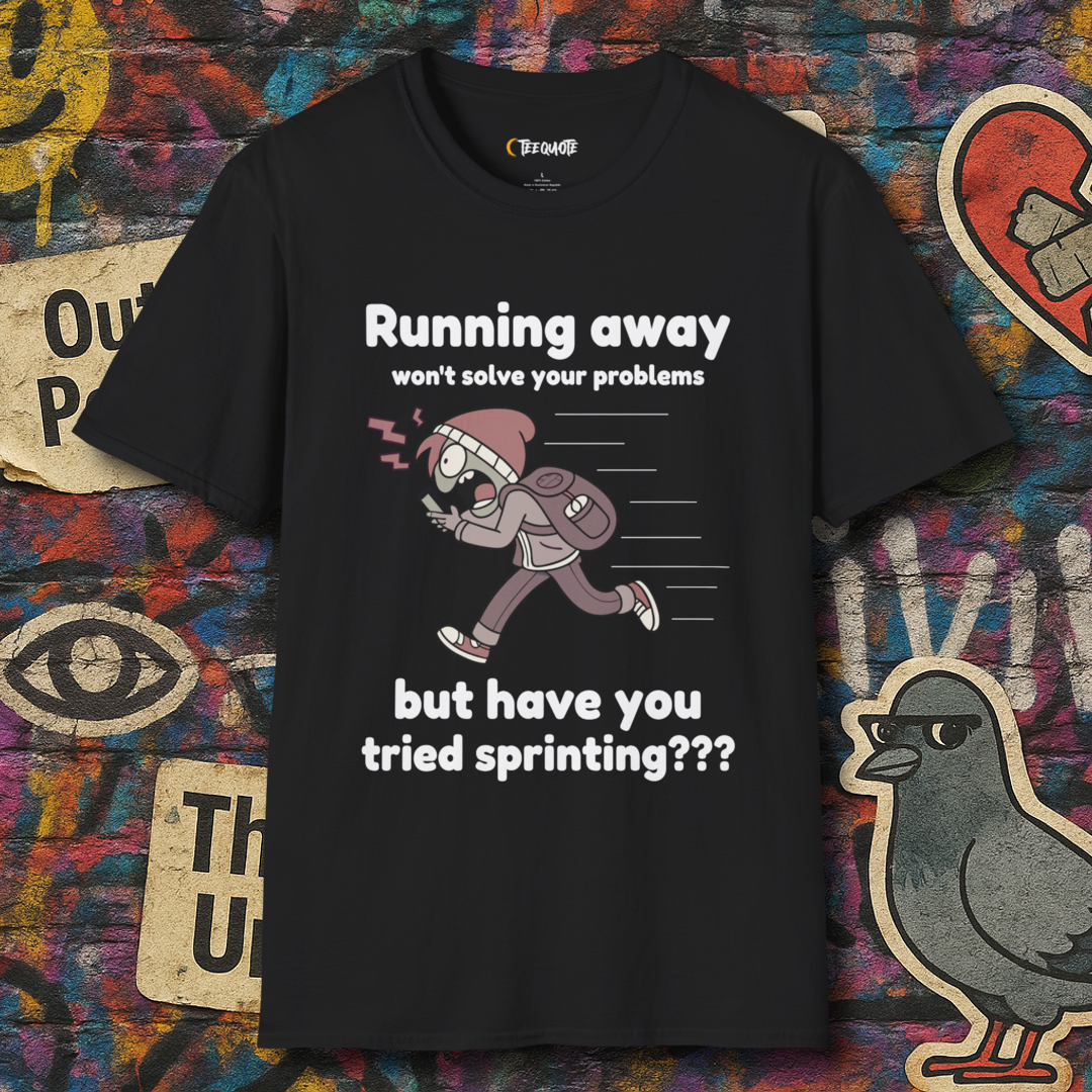 Tried sprinting?