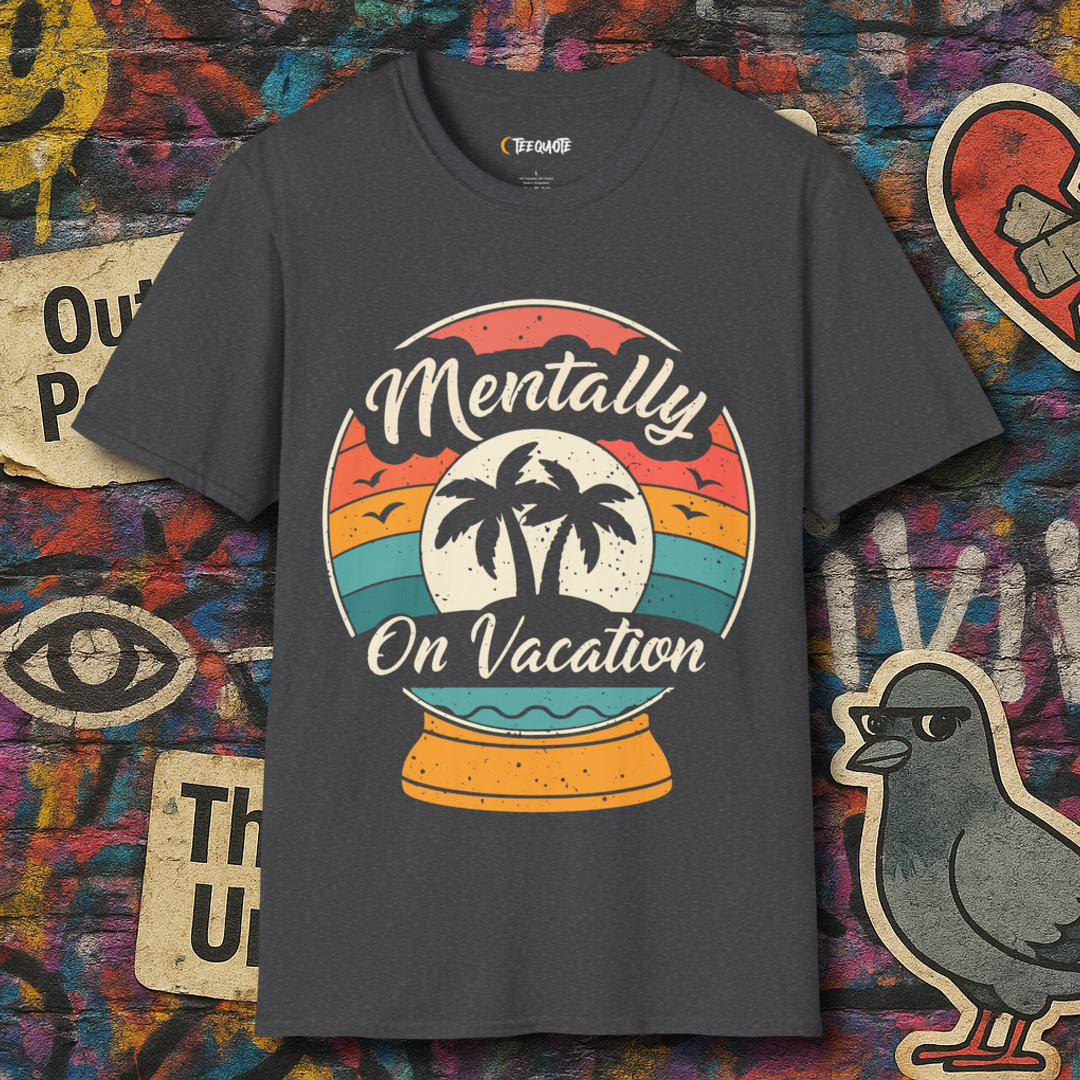 Mentally On Vacation