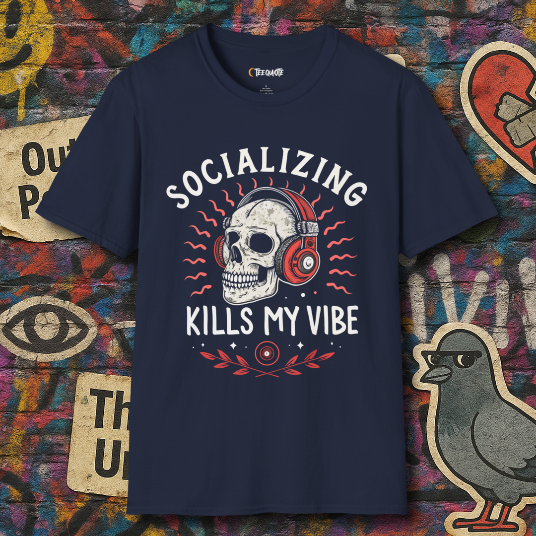Socializing Kills My Vibe