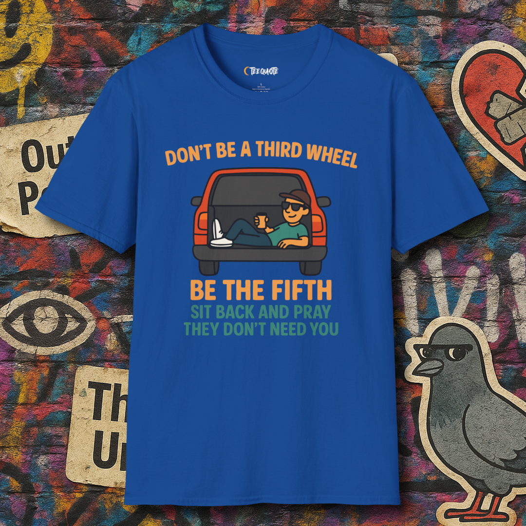 Be fifth wheel