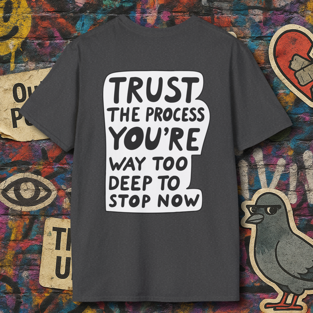 Trust the process (Back)