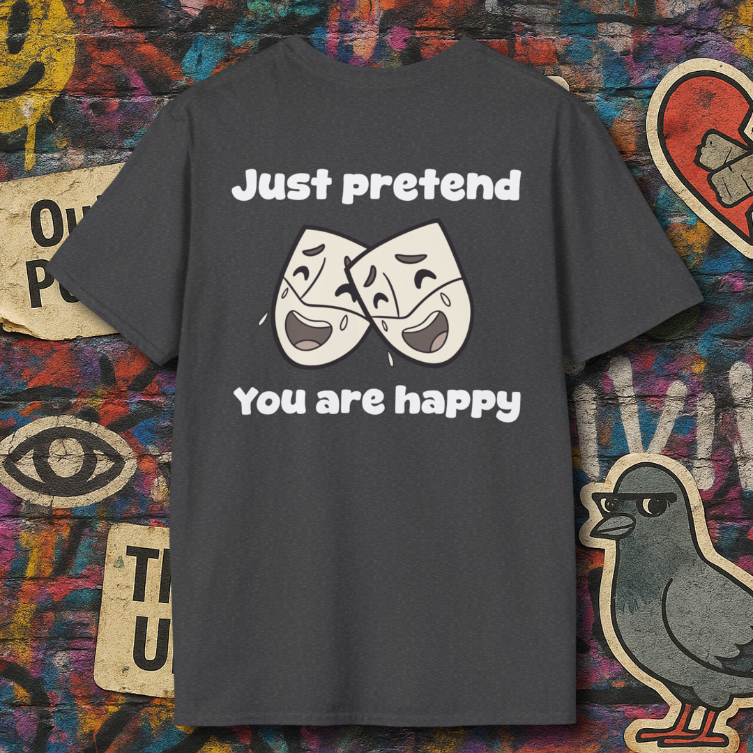 Pretend you are happy (Back)