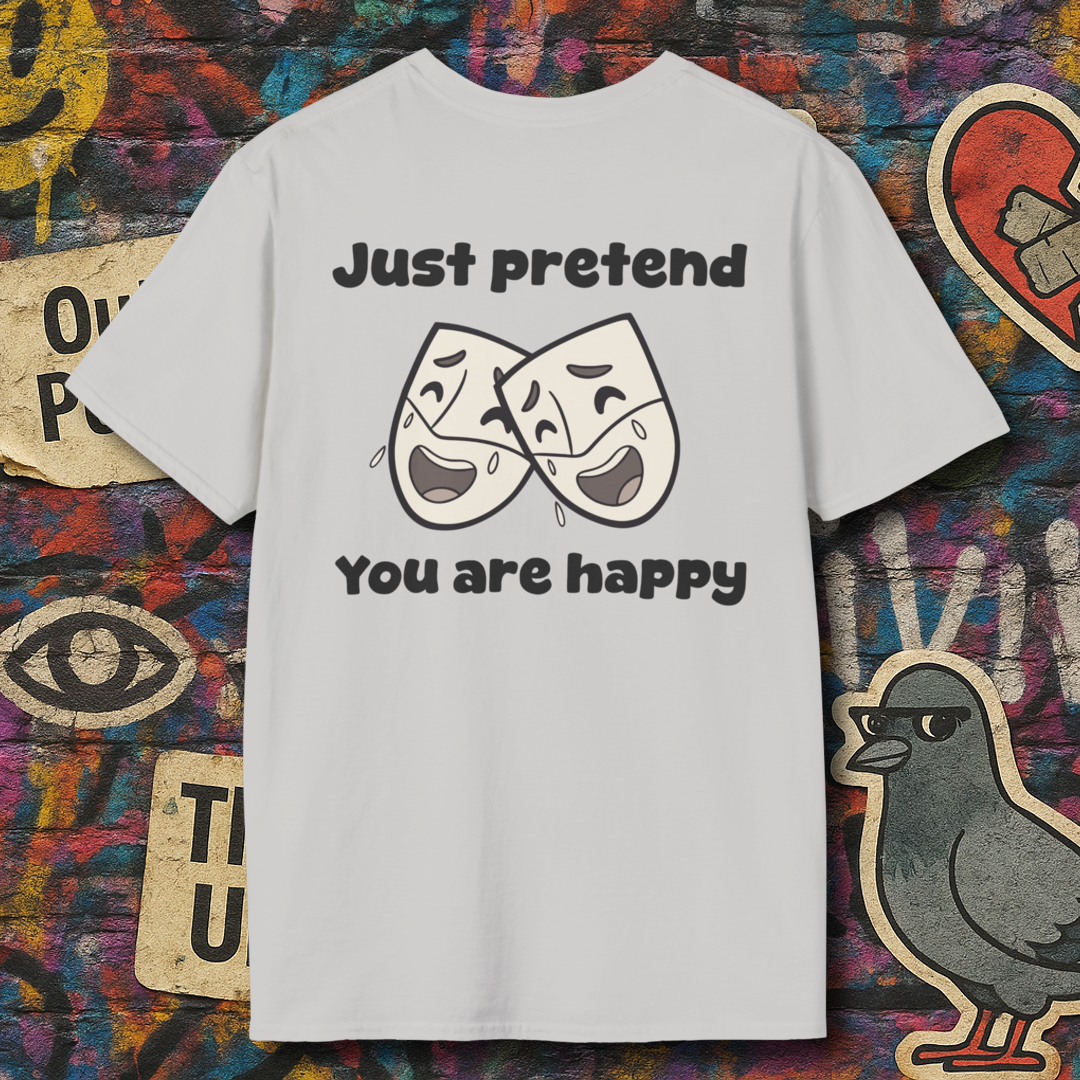 Pretend you are happy (Back)