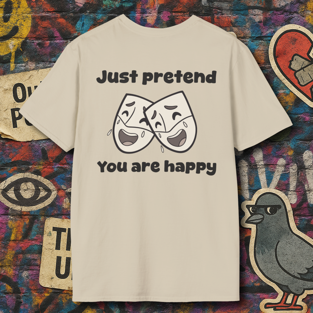 Pretend you are happy (Back)