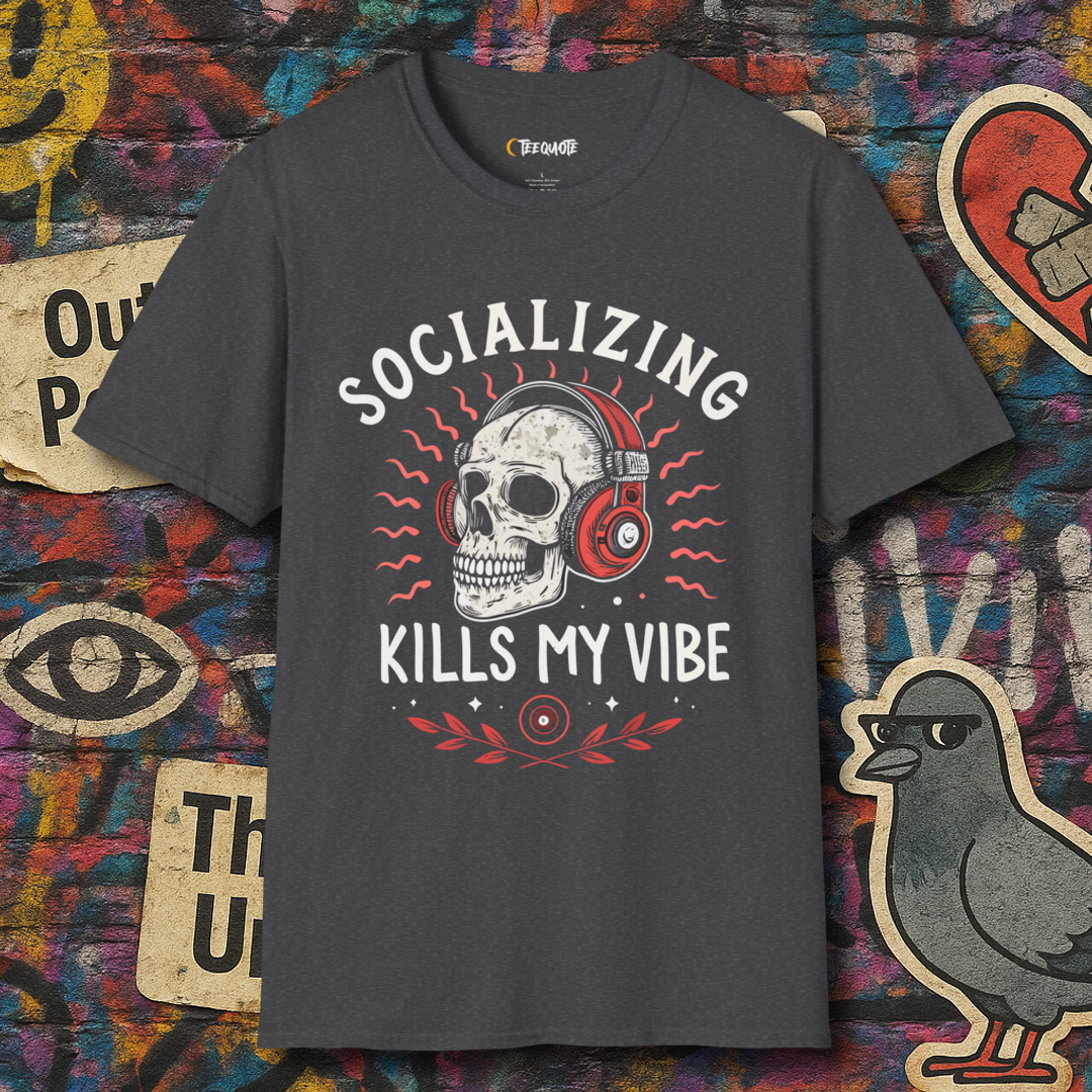 Socializing Kills My Vibe