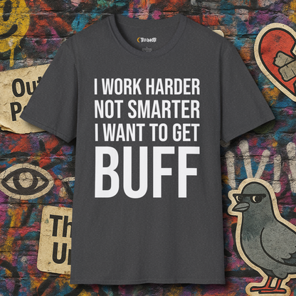 Work harder not smarter