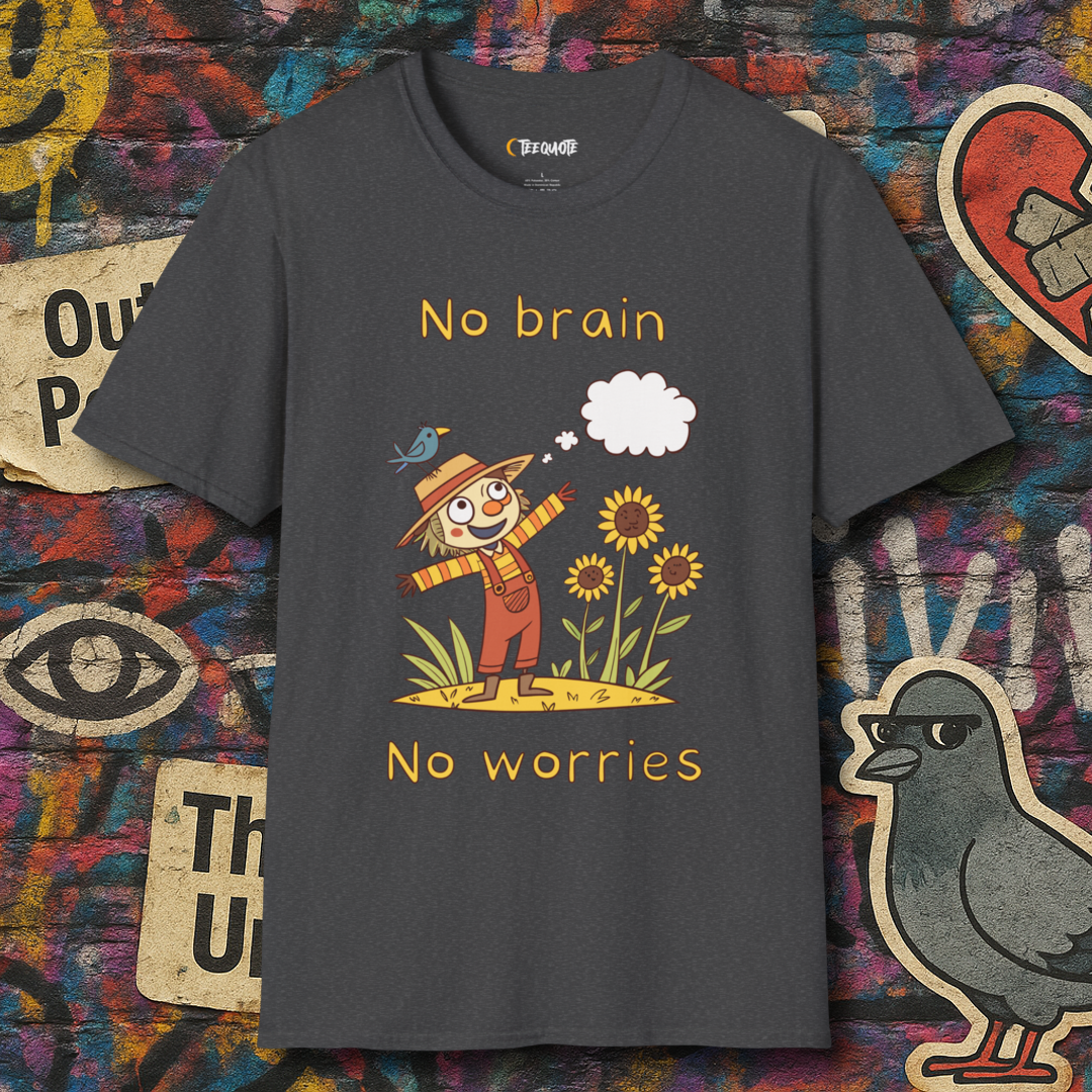 No brain No worries