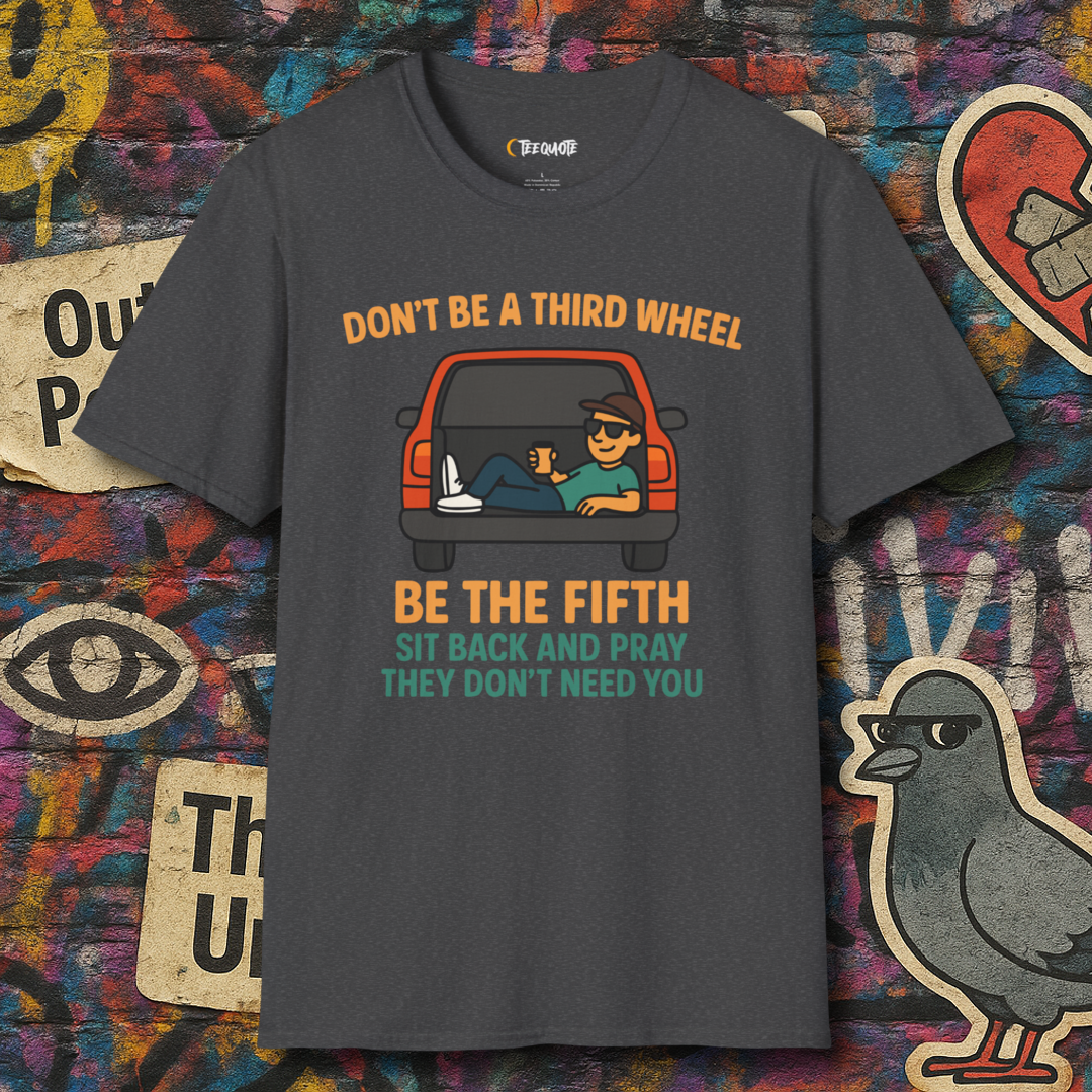Be fifth wheel