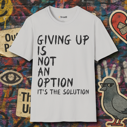 Giving up is the solution