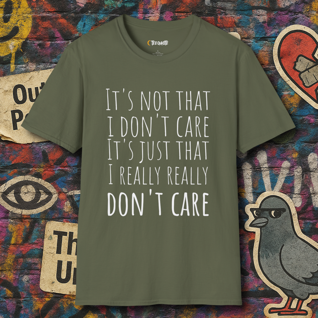 I really dont care