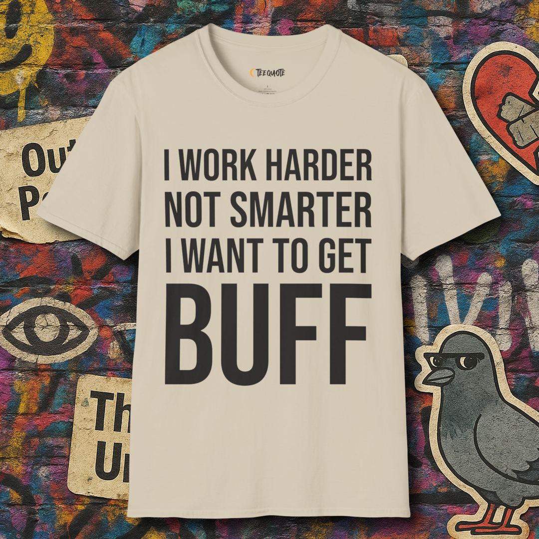 Work harder not smarter