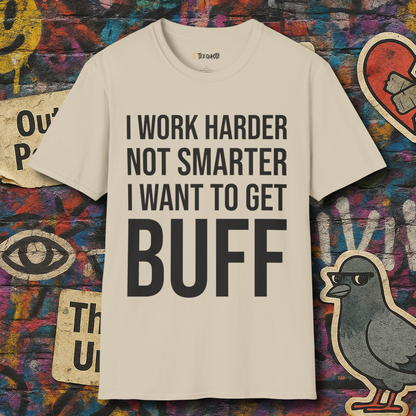 Work harder not smarter