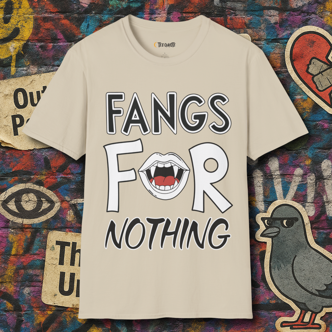 Fangs for nothing