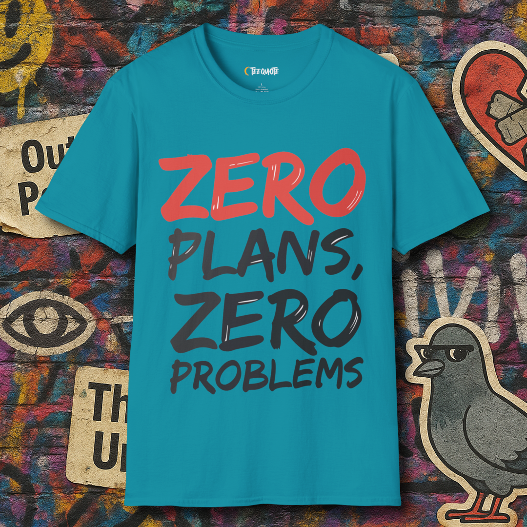 Zero Plans, Zero Problems.