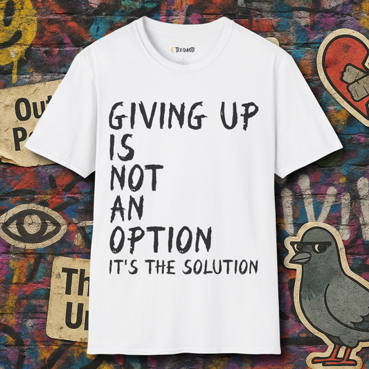 Giving up is the solution